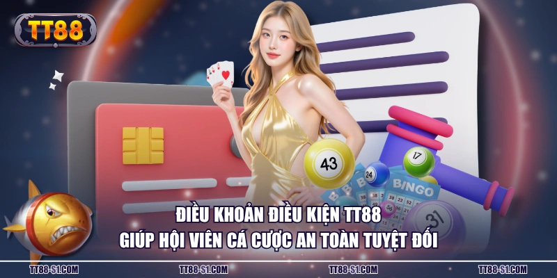 Điều khoản điều kiện TT88 giúp hội viên cá cược an toàn tuyệt đối